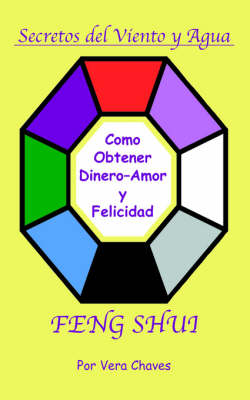 Feng Shui: The Spanish Language Guide to a Better Life (Paperback)