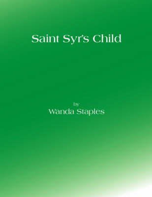 Saint Syr's Child (Paperback)