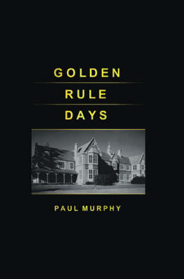 Golden Rule Days (Paperback)