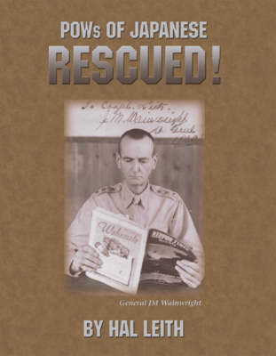 POWs of Japanese, Rescued!: General J. M. Wainwright (Paperback)
