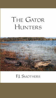 The Gator Hunters (Paperback)