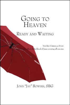 Going to Heaven: Ready and Waiting (Paperback)