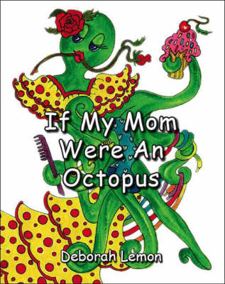 If My Mom Were an Octopus (Paperback)