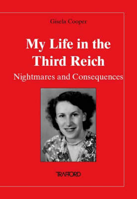 My Life in the Third Reich: Nightmares and Consequences (Paperback)