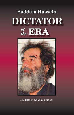 Saddam Hussein: Dictator of the Era (Paperback)