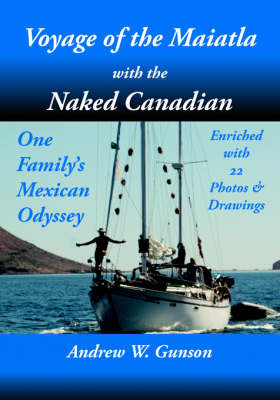 Voyage of the Maiatla with the Naked Canadian (Paperback)