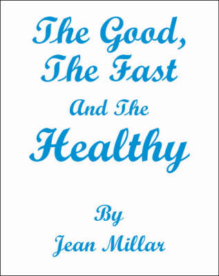 The Good, the Fast and the Healthy (Spiral bound)