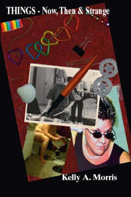Things - Now, Then and Strange (Paperback)