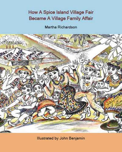 How a Spice Island Village Fair Became a Village Family Affair (Paperback)