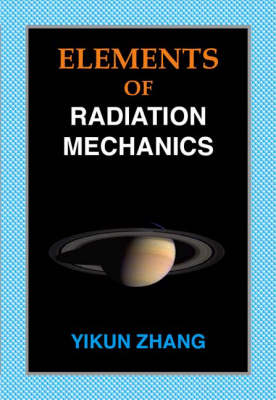 Elements of Radiation Mechanics (Paperback)