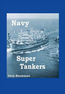 Navy Super Tankers (Paperback)