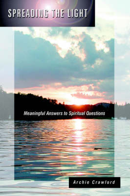 Spreading the Light: Meaningful Answers to Spiritual Questions (Paperback)
