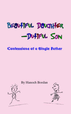 Beautiful Daughter-Dutiful Son (Paperback)