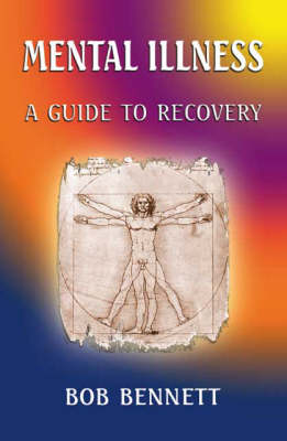 Mental Illness: A Guide to Recovery (Paperback)