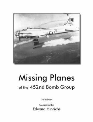 Missing Planes of the 452nd Bomb Group (Paperback)