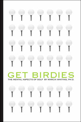 Get Birdies: The Mental Aspects of Golf (Paperback)