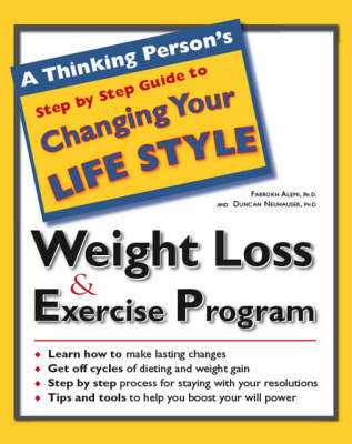 A Thinking Person's Step by Step Guide to Weight Loss and Exercise Program (Paperback)