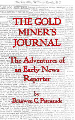 The Goldminer's Journal: The Adventures of an Early News Reporter (Paperback)