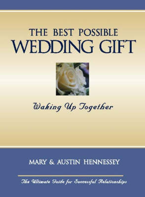 The Best Possible Wedding Gift: Waking Up Together (Paperback)
