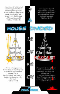 A House Divided-7 Events Before Rapture & The Coming Christian Holocaust (Paperback)