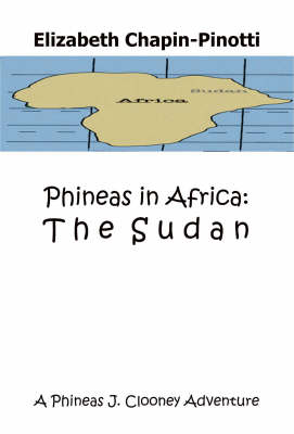 Phineas in Africa: The Sudan (Paperback)
