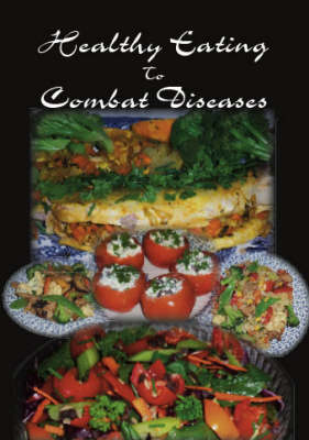 Healthy Eating to Combat Diseases (Paperback)