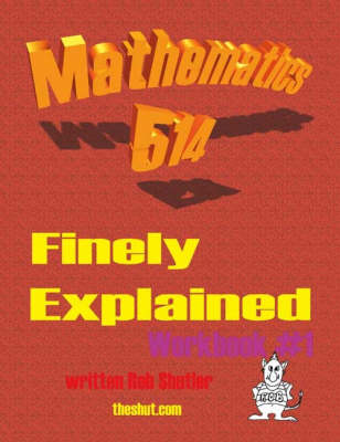 Mathematics 514: Workbook No. 1: Finely Explained (Spiral bound)