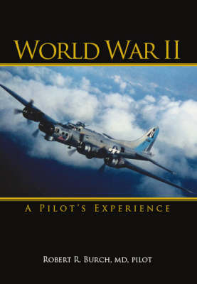 World War II: A Pilot's Experience (Paperback)