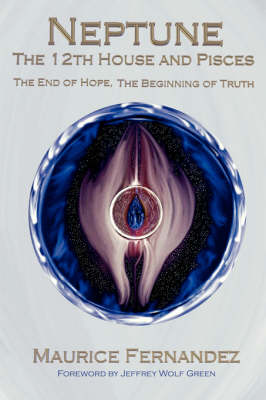 Neptune, the 12th House and Pisces (Paperback)