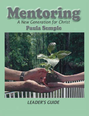 Mentoring a New Generation for Christ: Leader's Guide (Paperback)