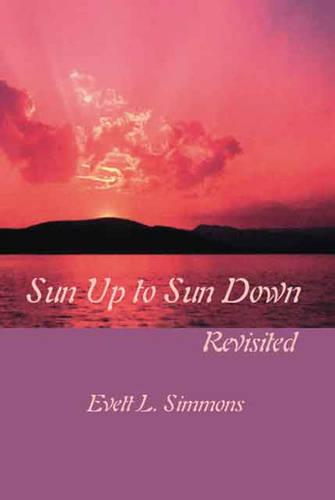 Sun Up to Sun Down: Revisited (Paperback)