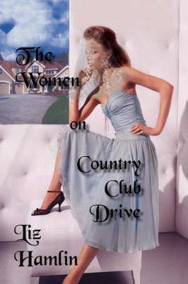 The Women on Country Club Drive (Paperback)