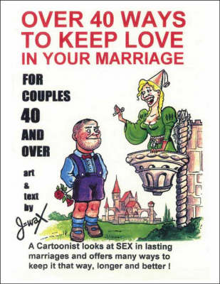Over 40 Ways to Keep Love in Your Marriage (Paperback)