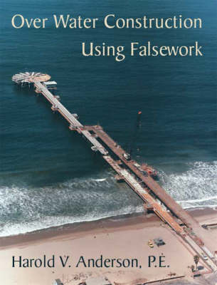 Over Water Construction Using Falsework without Binder (Paperback)