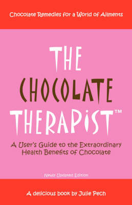 The Chocolate Therapist: Chocolate Remedies for a World of Ailments (Paperback)