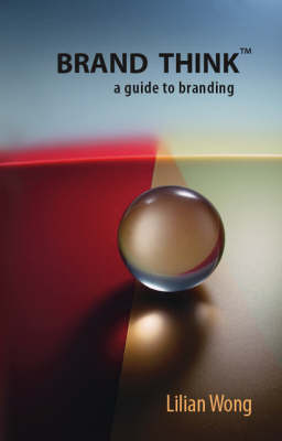 Brand Think: A Guide to Branding (Paperback)