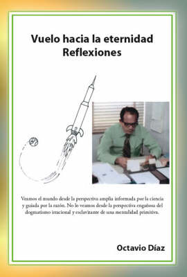 Vuelo Hacia La Eternidad: Reflexiones (Paperback)