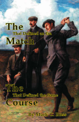 The Match That Defined an Era: The Course That Defined the Game (Paperback)