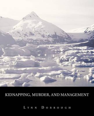 Kidnapping, Murder, and Management: The Reading (Paperback)