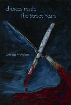 Choices Made: The Street Years (Paperback)