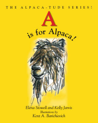 A is for Alpaca! - Alpaca-tude S. (Paperback)