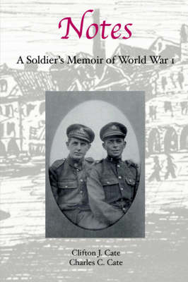 Notes: A Soldier's Memoir of World War 1 (Paperback)