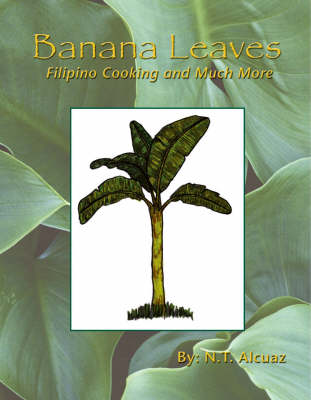 Banana Leaves: Filipino Cooking and Much More (Paperback)