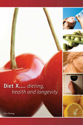 Diet X: Dieting, Health and Longevity (Paperback)
