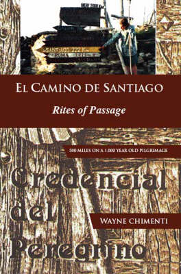 El Camino De Santiago: Rites of Passage (Paperback)