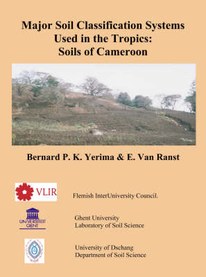 Major Soil Classification Systems Used in the Tropics: Soils of Cameroon (Paperback)