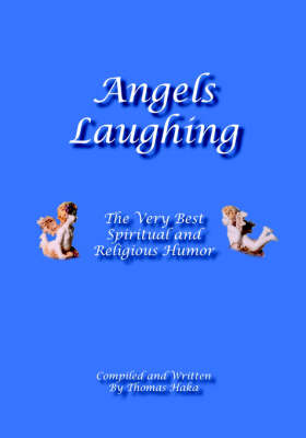 Angels Laughing: The Very Best Spiritual and Religious Humor (Paperback)