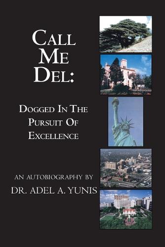 Call Me Del: Dogged in the Pursuit of Excellence (Paperback)