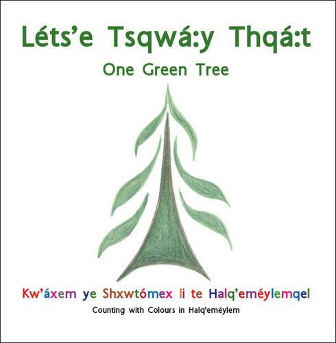 Lets'e Tsqwa:Y Thqa:T: One Green Tree (Paperback)