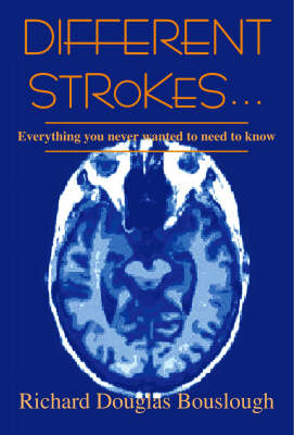 Different Strokes: Everything You Never Wanted to Need to Know (Paperback)